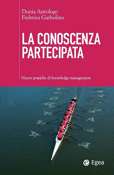 La conoscenza partecipata: Nuove pratiche di knowledge management