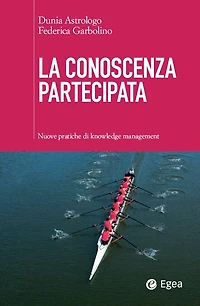 La conoscenza partecipata: Nuove pratiche di knowledge management
