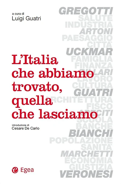 L'Italia che abbiamo trovato, quella che lasciamo