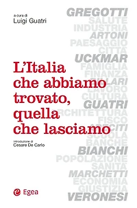 L'Italia che abbiamo trovato, quella che lasciamo