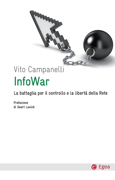 Infowar: La battaglia per il controllo e la libert della rete