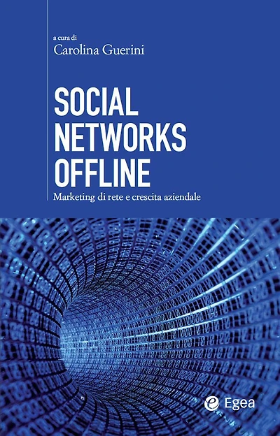Social Networks Offline: Marketing di rete e crescita aziendale