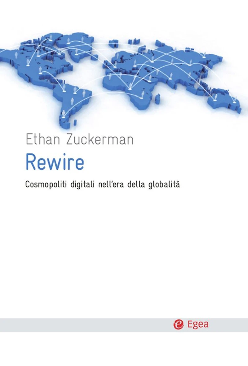 Rewire: Cosmopoliti digitali nell'era della globalità