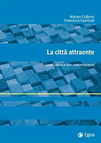 La città attraente: Luoghi urbani e arte contemporanea