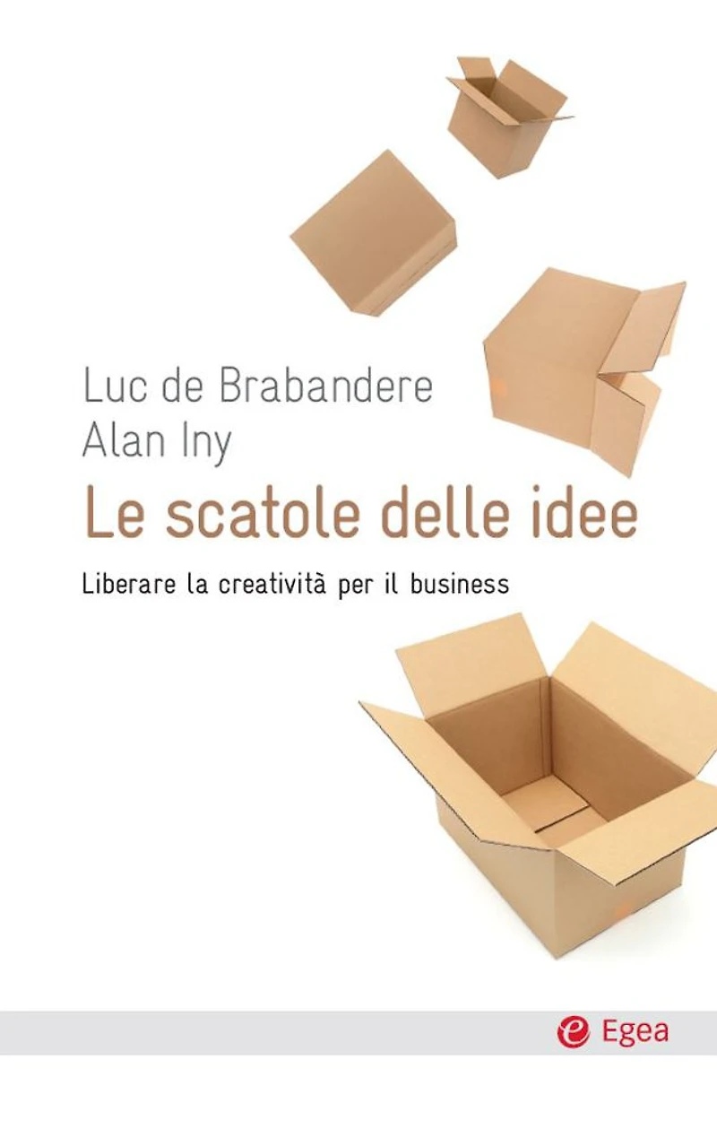 Scatole delle idee (Le): Liberare la creatività per il business