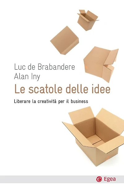 Scatole delle idee (Le): Liberare la creatività per il business