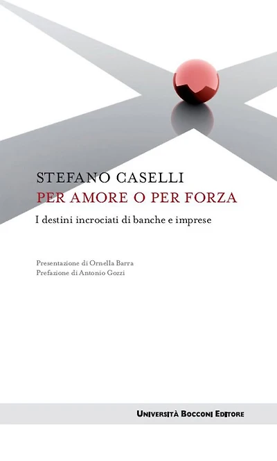 Per amore o per forza: I destini incrociati di banche e imprese