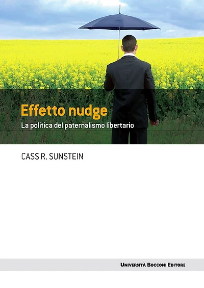 Effetto nudge: La politica del paternalismo libertario