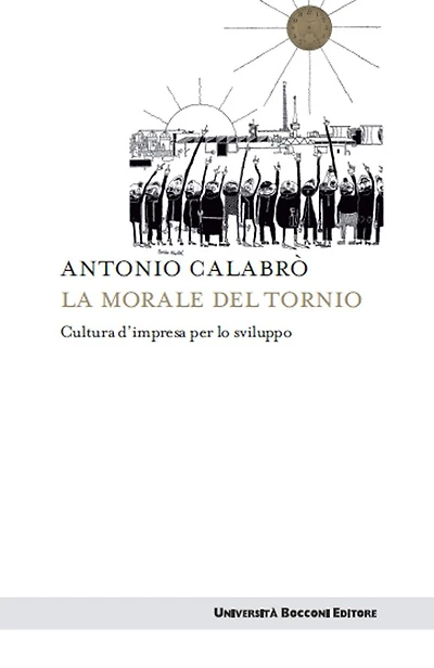 La morale del tornio: Cultura d'impresa per lo sviluppo