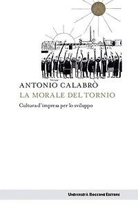 La morale del tornio: Cultura d'impresa per lo sviluppo