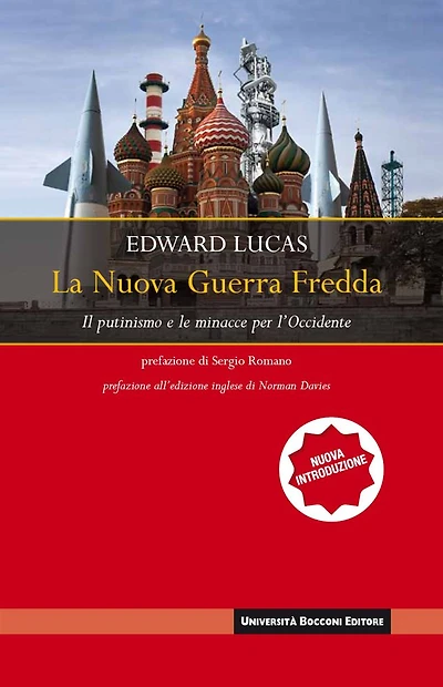 La nuova Guerra Fredda: Il putinismo e le minacce per l'Occidente