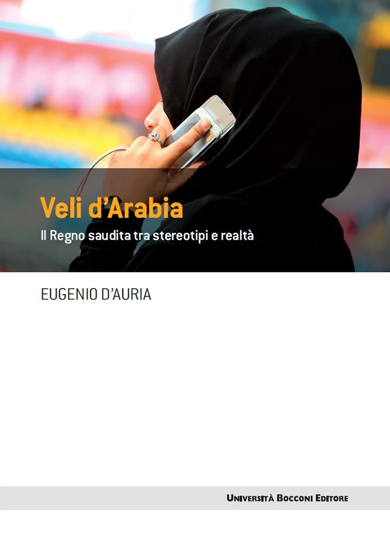 Veli d'Arabia: Il regno saudita tra stereotipi e realtà