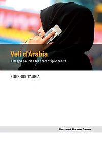 Veli d'Arabia: Il regno saudita tra stereotipi e realtà