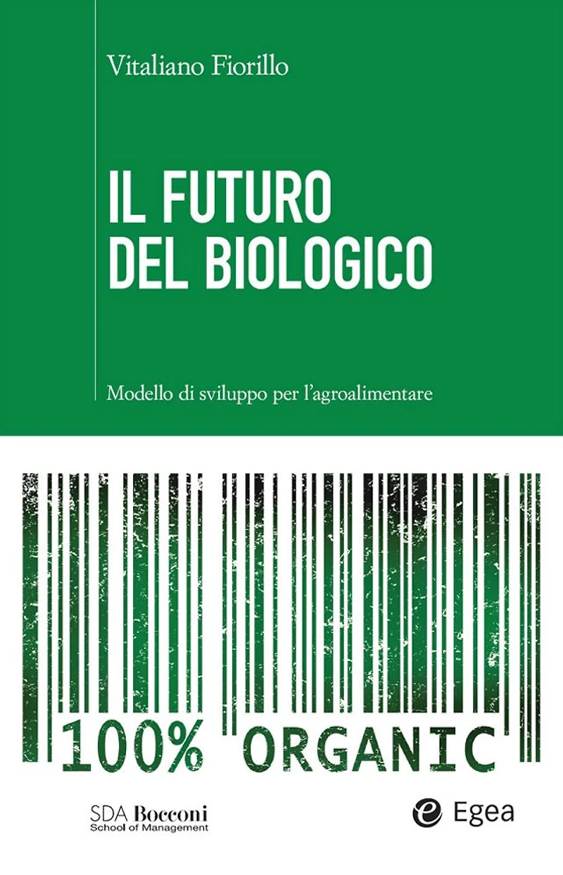 Il futuro del biologico: Modello di sviluppo per l'agroalimentare