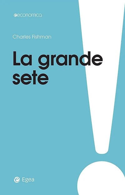 La grande sete: L'era della scommessa sull'acqua