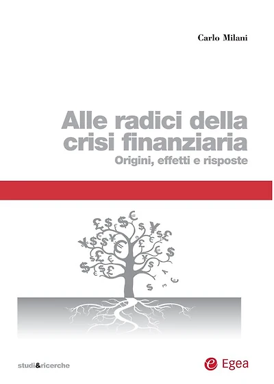 Alle radici della crisi finanziaria: Origini, effetti e risposte