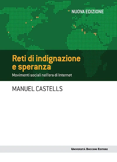 Reti di indignazione e di speranza - Nuova edizione: Movimenti sociali nell'era di Internet