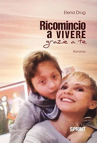 Ricomincio a vivere grazie a te