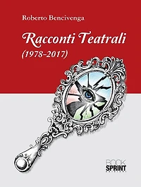 Racconti teatrali (1978-2017)