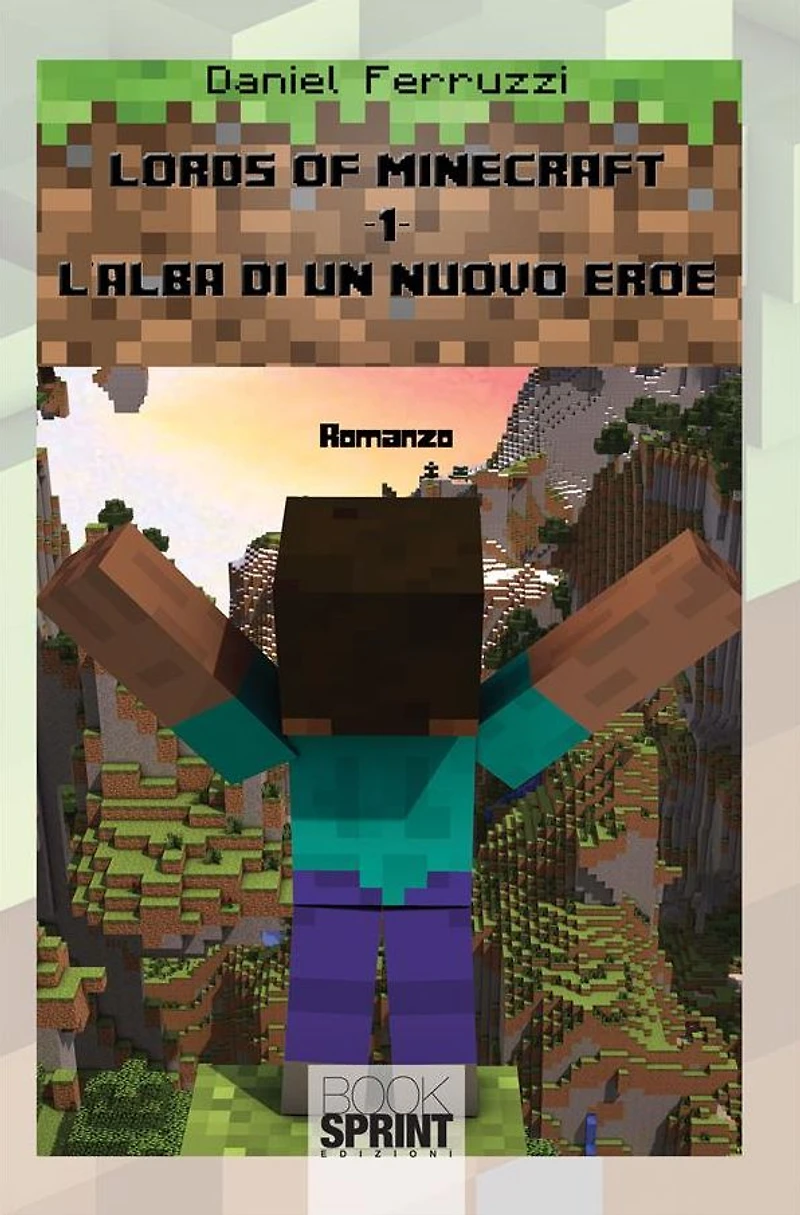 Lords of minecraft - 1 - L'alba di un nuovo eroe