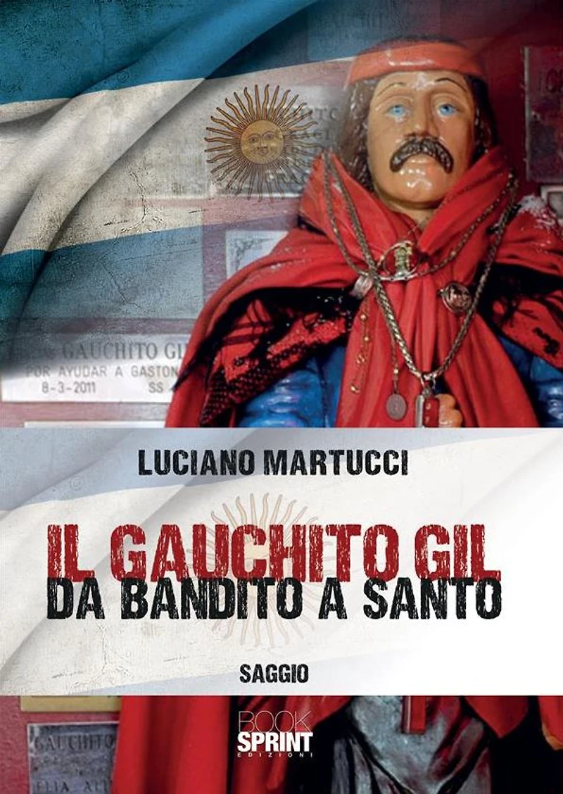 Il Gauchito Gil - Da bandito a santo