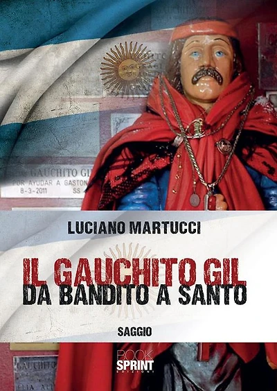 Il Gauchito Gil - Da bandito a santo