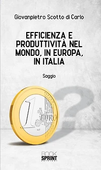 Efficienza e produttività nel mondo, in Europa, in Italia
