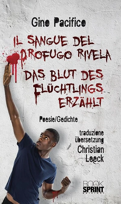 Il Sangue del Profugo rivela - Das Blut des Flüchtlings erzählt