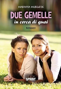 Due gemelle in cerca di guai