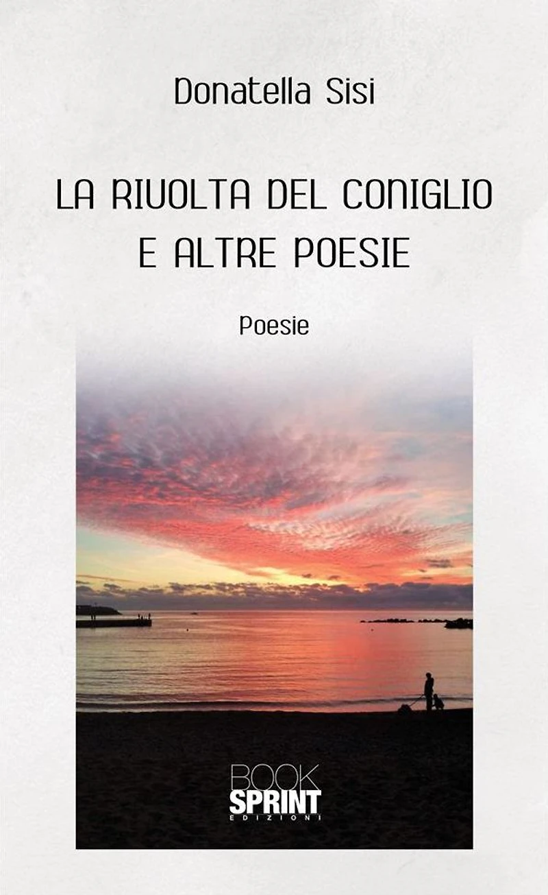 La rivolta del coniglio e altre poesie