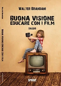Buona visione. Educare con i film