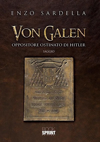 Von Galen - Oppositore ostinato di Hitler
