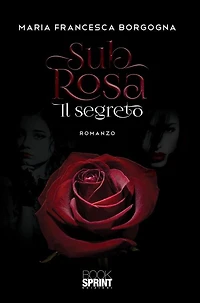 Sub rosa - Il segreto