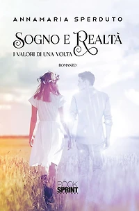 Sogno e realtà - I valori di una volta