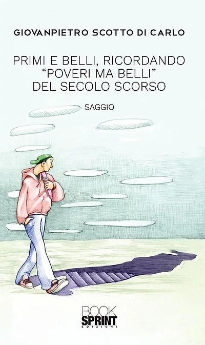 Primi e belli, ricordando "Poveri ma belli" del secolo scorso