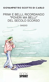 Primi e belli, ricordando "Poveri ma belli" del secolo scorso