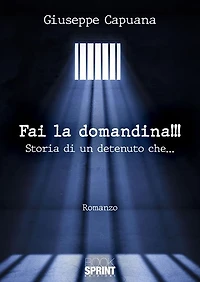 Fai la domandina!!! Storia di un detenuto che.