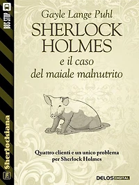 Sherlock Holmes e il caso del maiale malnutrito