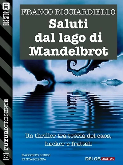 Saluti dal lago di Mandelbrot
