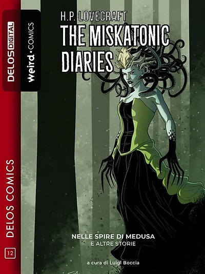 The Miskatonic Diaries: Nelle spore di Medusa e altre storie