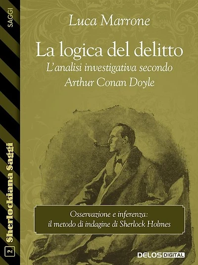 La logica del delitto. L'analisi investigativa secondo Arthur Conan Doyle