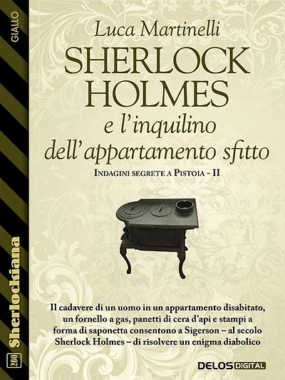 Sherlock Holmes e l'inquilino dell'appartamento sfitto: Indagini segrete a Pistoia 2