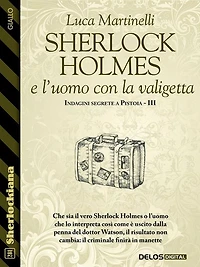 Sherlock Holmes e l'uomo con la valigetta: Indagini segrete a Pistoia 3