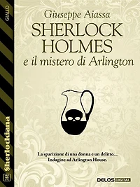 Sherlock Holmes e il mistero di Arlington