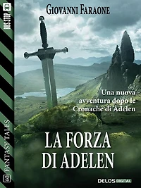 La forza di Adelen: Cronache di Adelen 2