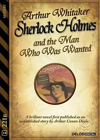 Sherlock Holmes and the Man Who Was Wanted