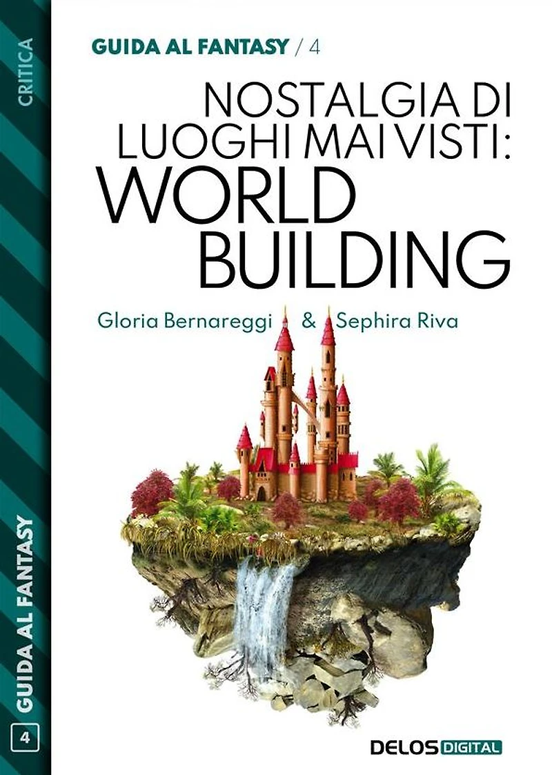 Nostalgia di luoghi mai visti: Worldbuilding