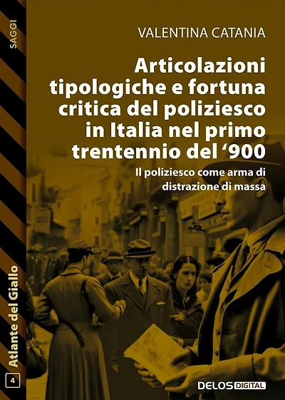 Articolazioni tipologiche e fortuna critica del poliziesco in Italia nel primo trentennio del '900