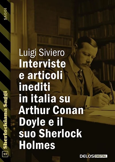 Interviste e articoli inediti in italia su Arthur Conan Doyle e il suo Sherlock Holmes