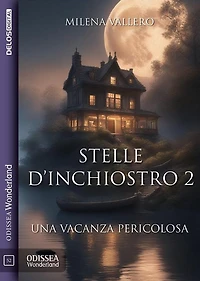Stelle d'inchiostro 2 - Una vacanza pericolosa